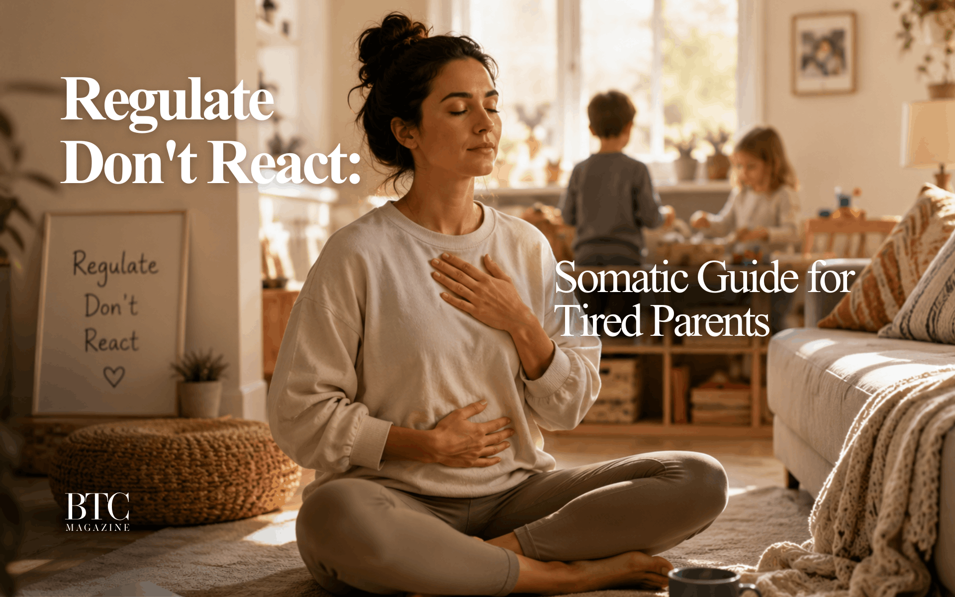 Regulate Don't React_ Somatic Guide for Tired Parents
